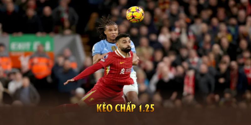 Kèo Chấp 1.25